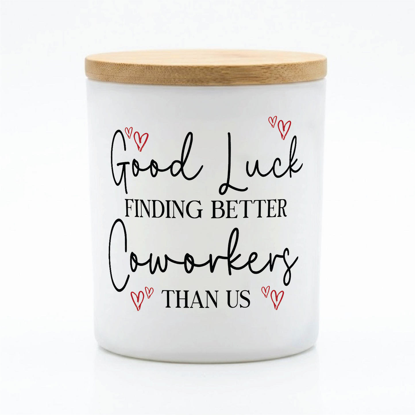 Better Coworkers Than Us Candle | 12 oz Jar