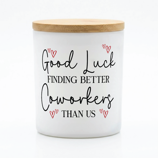 Better Coworkers Than Us Candle | 12 oz Jar