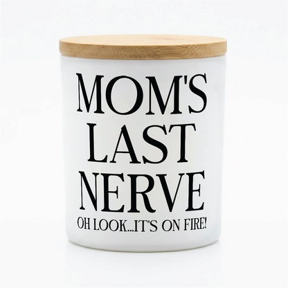 Mom’s Last Nerve Candle – Funny Mom Gift | 12 oz Jar