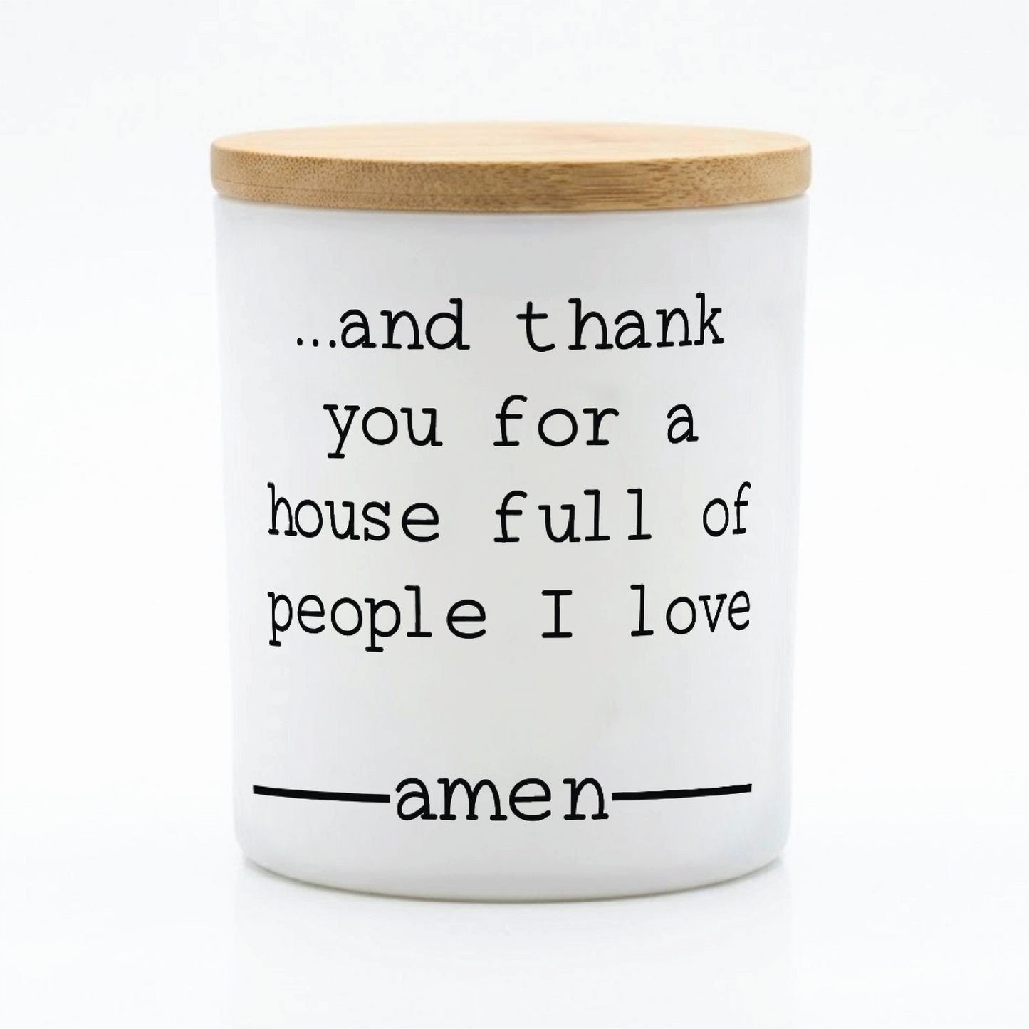House Full of Love of People I Love Amen Candle | 12 oz Jar