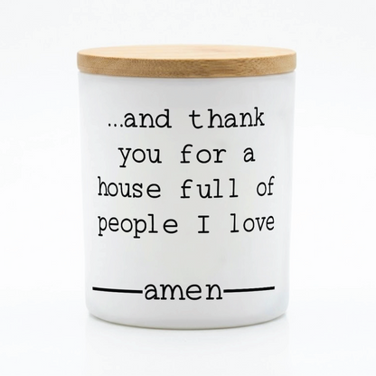 House Full of Love of People I Love Amen Candle | 12 oz Jar
