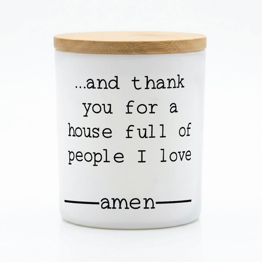 House Full of Love of People I Love Amen Candle | 12 oz Jar