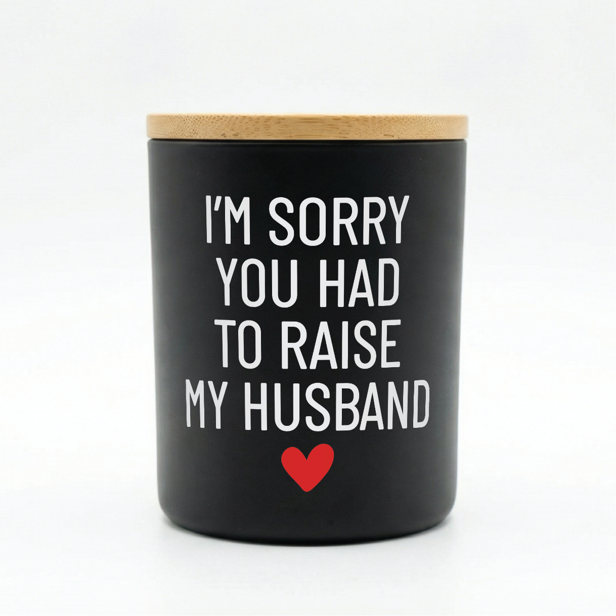 Raise My Husband Funny Candle | 12 oz Jar