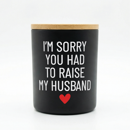 Raise My Husband Funny Candle | 12 oz Jar