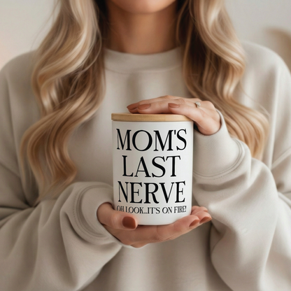 Mom’s Last Nerve Candle – Funny Mom Gift | 12 oz Jar