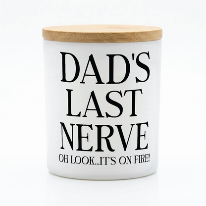 Dad’s Last Nerve Funny Candle | 12 oz Jar