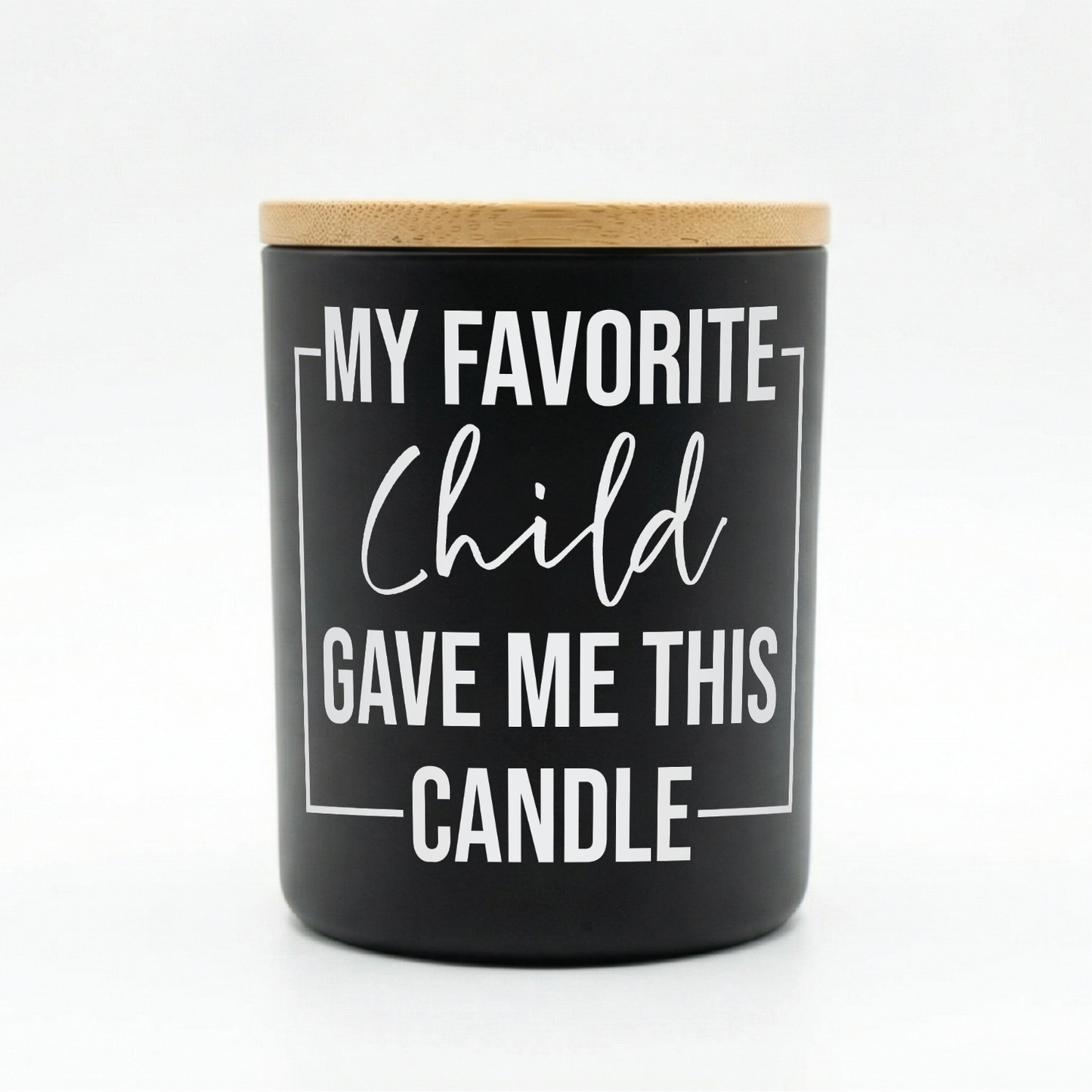 Favorite Child Funny Candle | 12 oz Jar