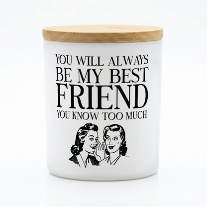 Funny Best Friend Candle Gift | 12 oz Jar