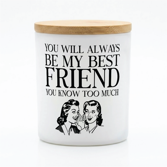 Funny Best Friend Candle Gift | 12 oz Jar