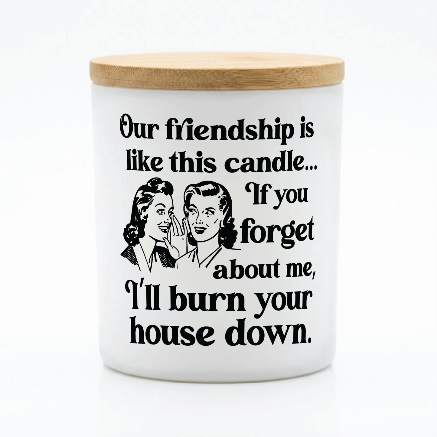 Funny Friendship Candle Gift | 12 oz Jar