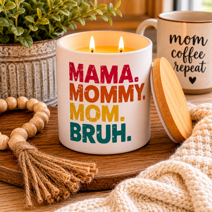 Mama Mommy Mom Bruh Candle Gift | 12 oz Jar