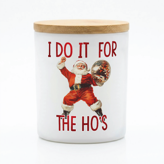 I Do It For The Ho's Funny Candle | 12 oz Jar