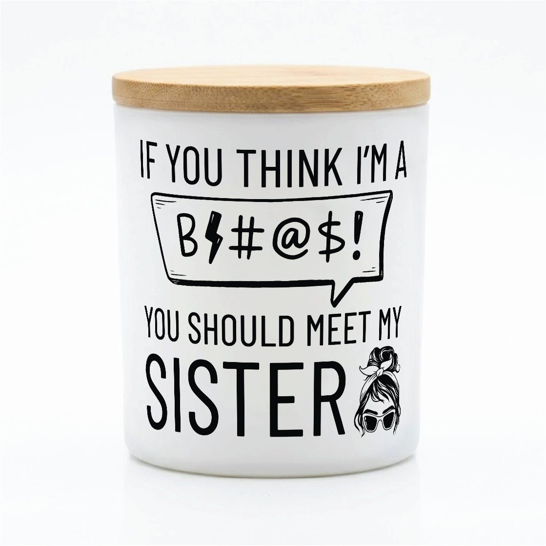Meet My Sister Funny Candle | 12 oz Jar