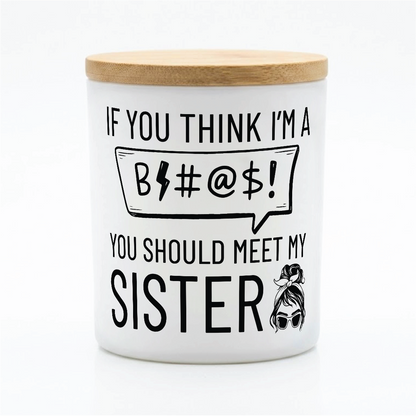 Meet My Sister Funny Candle | 12 oz Jar