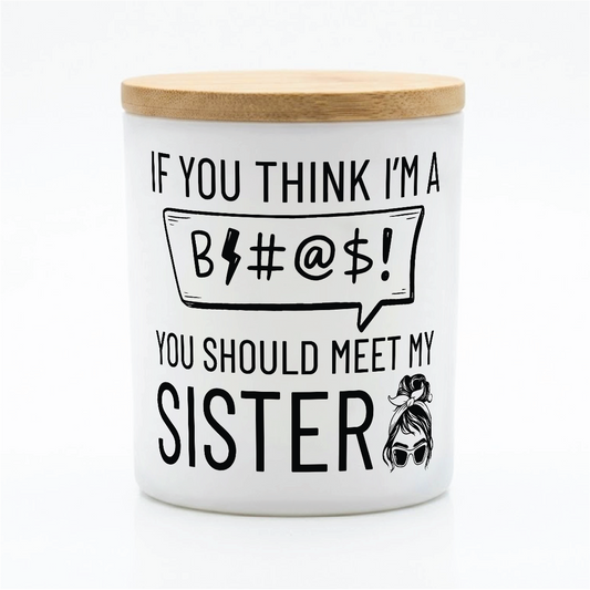 Meet My Sister Funny Candle | 12 oz Jar