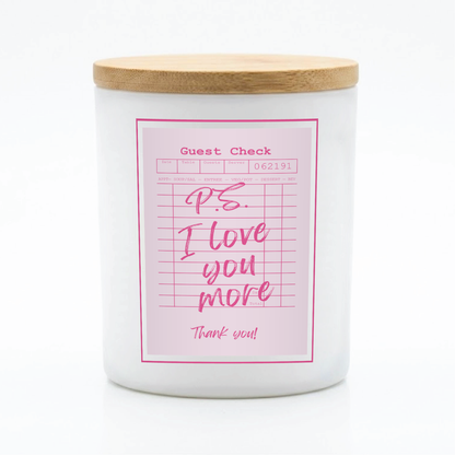Guest Check Series P.S. I Love You More Candle | 12 oz Jar