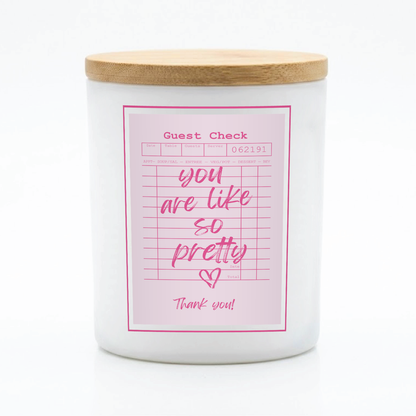 Guest Check Series You Are Like So Pretty Candle | 12 oz Jar