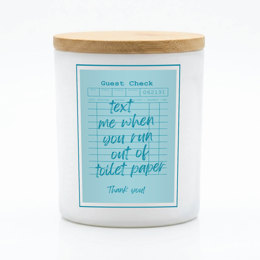 Guest Check Series Text Me When You Run Out TP | 12 oz Jar