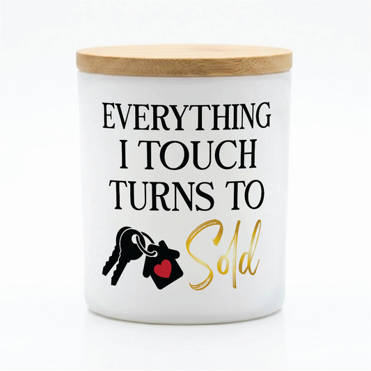 Everything I Touch Turns to Sold Candle | 12 oz Jar