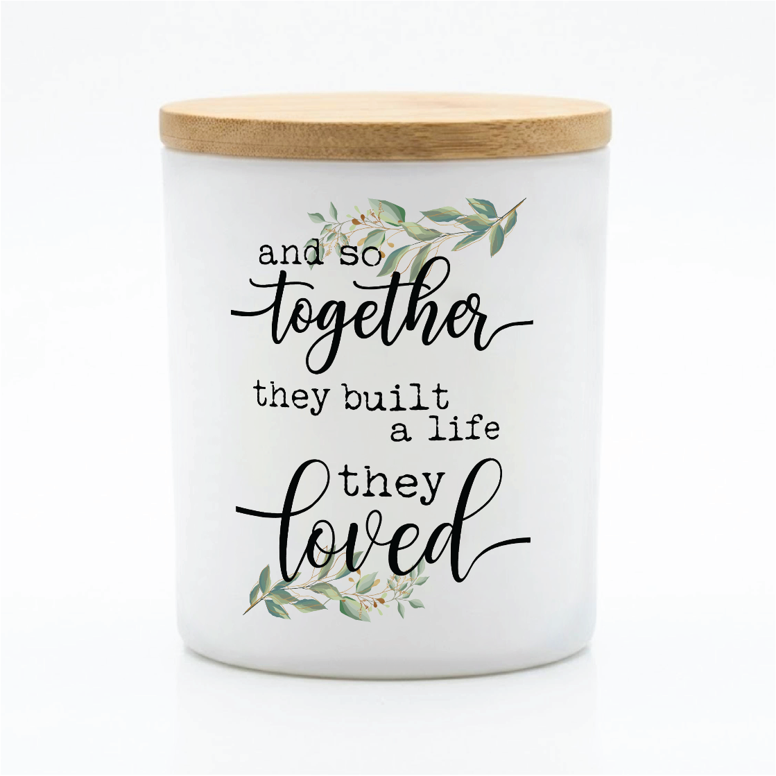 Together They Built a Life Candle | 12 oz