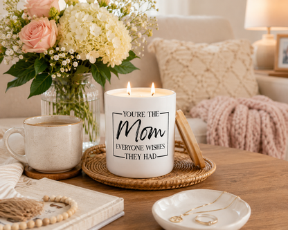 Everyone Wishes They Had Mom Candle | 12 oz Jar