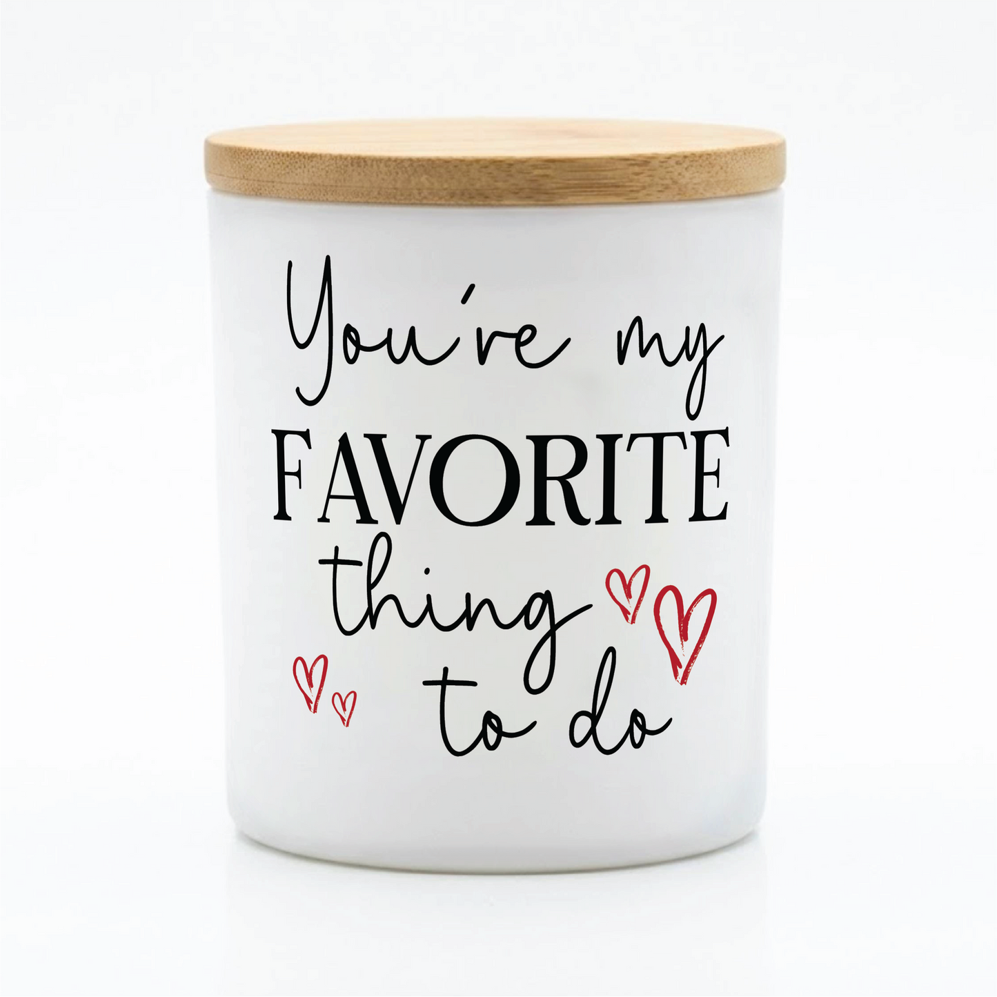 Favorite Thing To Do Candle | 12 oz Jar
